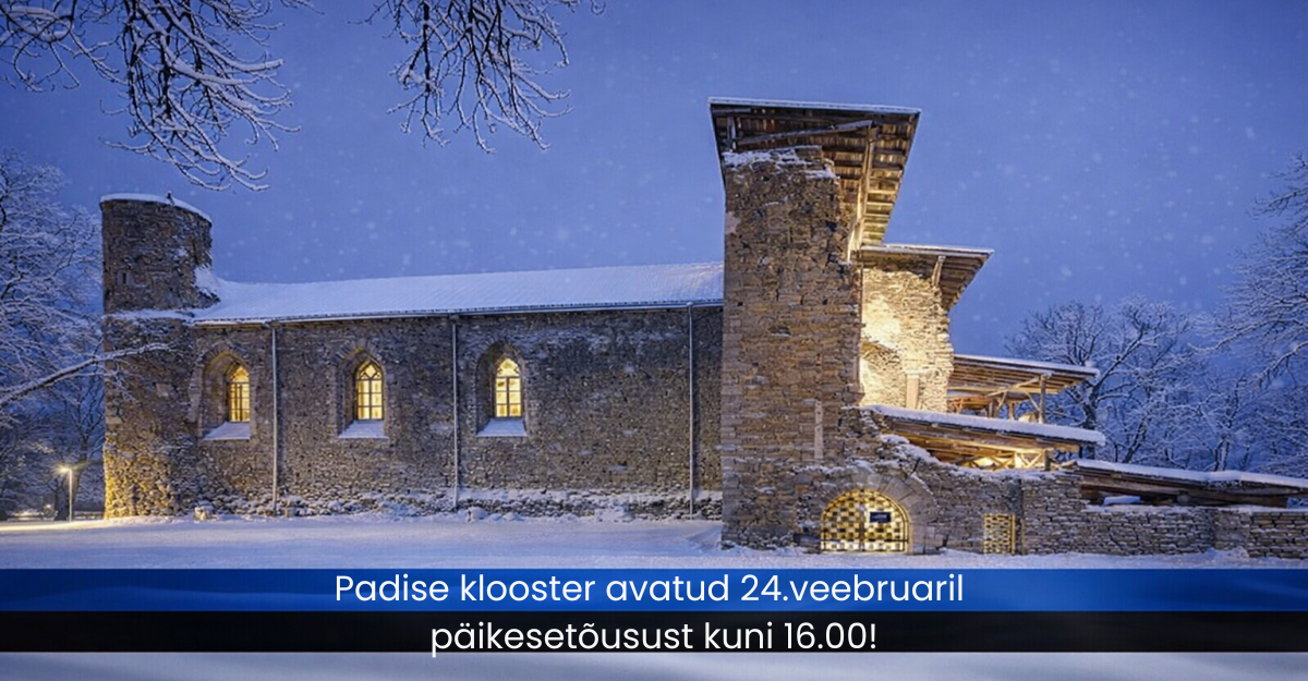 Padise klooster ja külastuskeskus on Eesti Vabariigi sünnipäeval tasuta avatud! Head sõbrad! Eesti Vabariigi sünnipäeval, 24. veebruaril ootame teid traditsioon